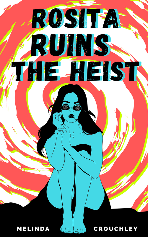 Book cover for Rosita Ruins the Heist